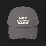 NOT GOING BACK - Unisex Distressed Cap